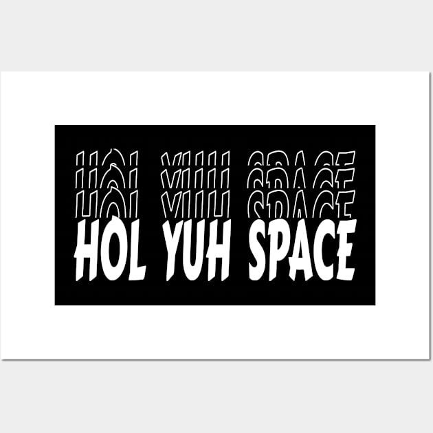 HoL Yuh Space, Echo Effect Wall Art by MzM2U